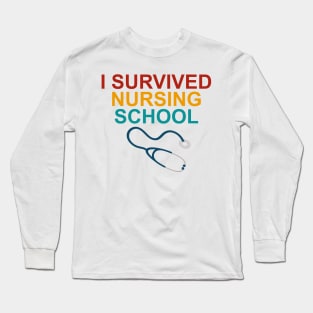 I Survived Nursing School Long Sleeve T-Shirt